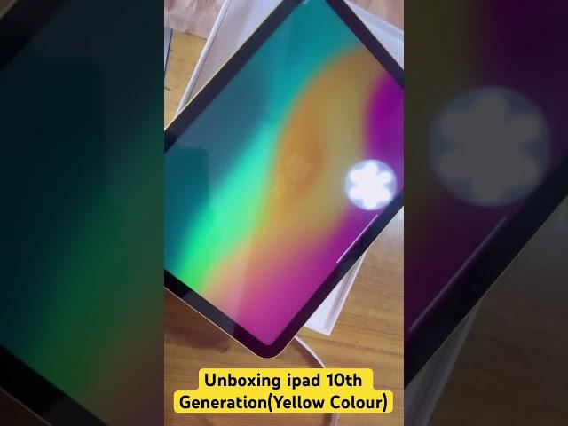 ipad 10th Gen | Yellow Color | Unboxing