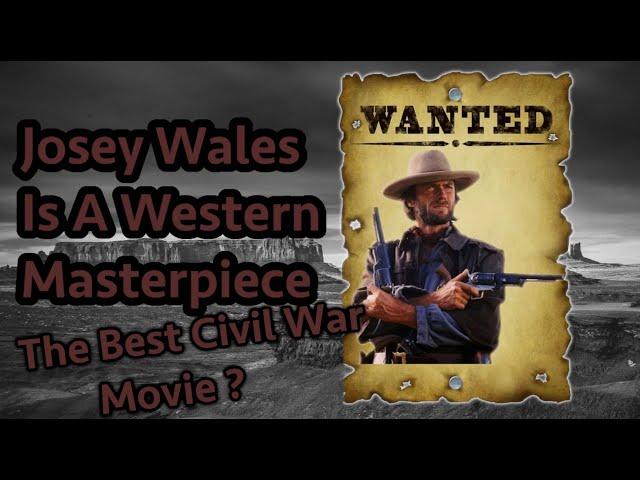 The Outlaw Josey Wales Greatest Civil War Movie: A True Western Masterpiece