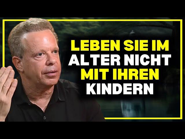 Im Alter in der Nähe seiner Kinder zu leben, ist der größte Fehler Ihres Lebens | Joe Dispenza