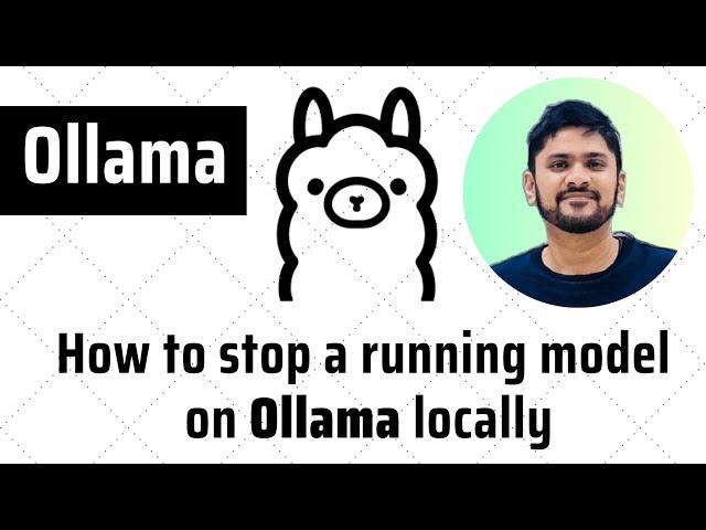 How to stop a running LLM model on Ollama locally | Ollama Tutorial for Beginners | Amit Thinks