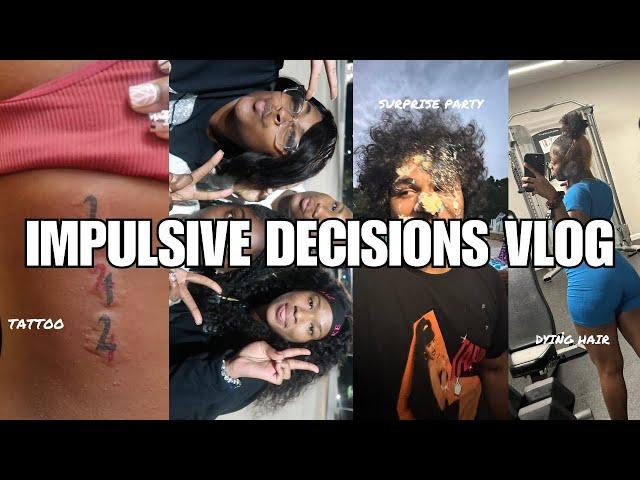 Impulsive Decisions Vlog 