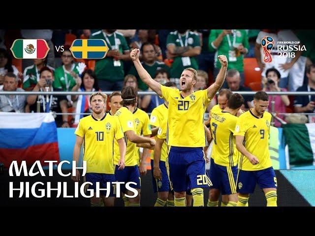 Mexico v Sweden | 2018 FIFA World Cup | Match Highlights