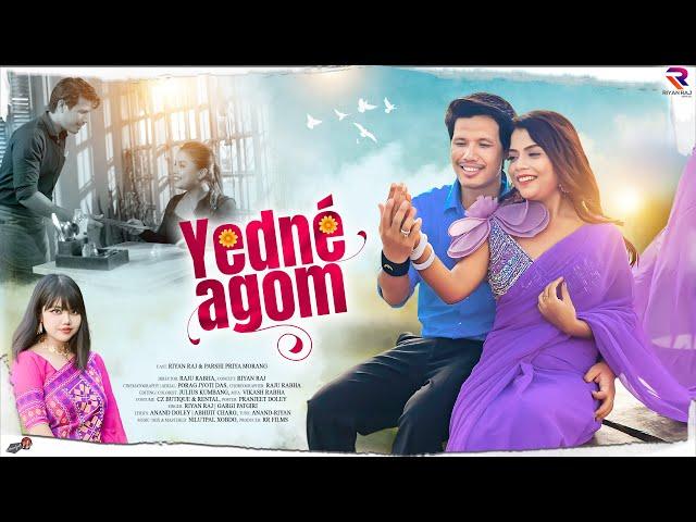 Yedné Agom | Riyan Raj | Parshi Priya Morang  | Gargi Patgiri | Raju Rabha | Official Video 2024