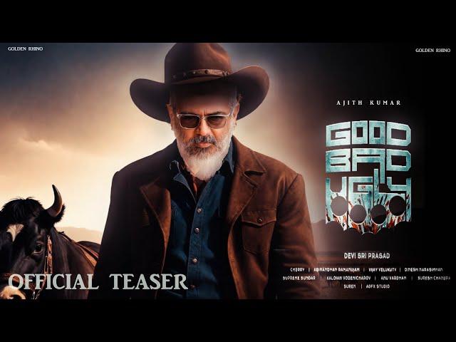 Good Bad Ugly - Official Teaser  | ( 2025 ) | Thala Ajith Kumar | Adhik Ravichandran | DSP