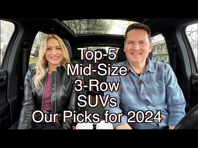 Top-5, Mid-Size, 3-Row SUVs // Our top picks for 2024. Size matter??