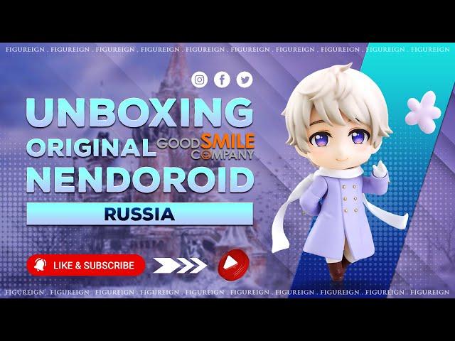 [EP 58] Unboxing ORIGINAL Nendoroid Russia | Hetalia WorldStars Action Figure Review