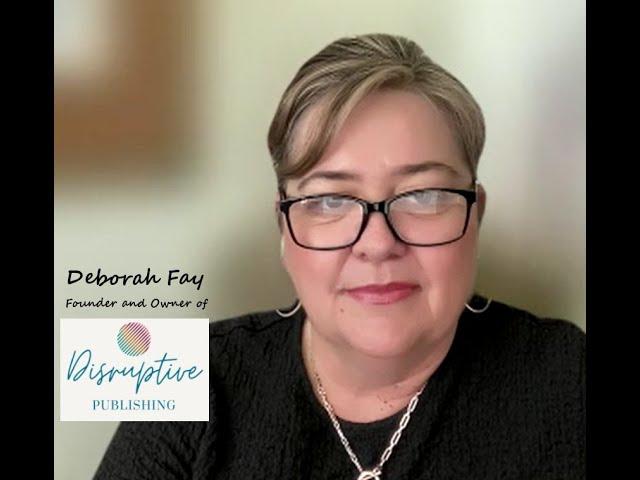 Deborah Fay - Owner and Founder of Disruptive Publishing