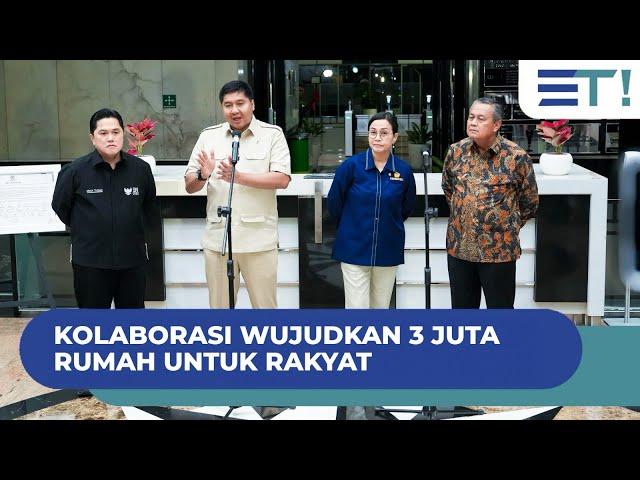 KOLABORASI WUJUDKAN 3 JUTA RUMAH UNTUK RAKYAT