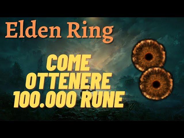 GUIDA ELDEN RING - Come ottenere 100k rune early