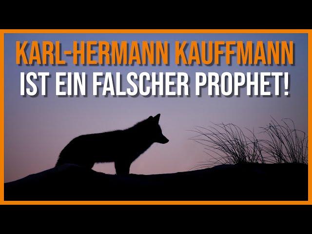 Karl-Hermann Kauffmann ist ein FALSCHER PROPHET! - Warum er Jesus Christus VERLEUGNET