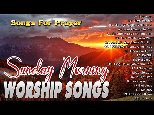 Best Sunday Praise & Worship Song Collection  Top 100 Morning Worship Songs ️ Christian Songs