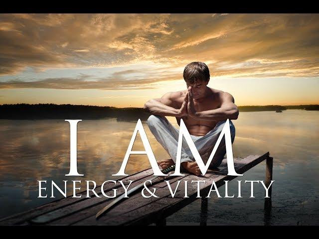 I AM Affirmations: Unstoppable Energy, Physical Vitality, Radiant Health, Healing, Passion & Purpose