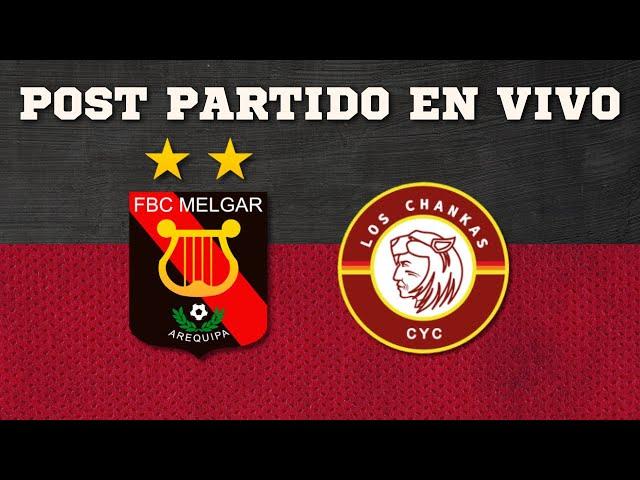 FBC MELGAR VS LOS CHANKAS | POST PARTIDO EN VIVO | CLAUSURA | FECHA 10 | LIGA 1