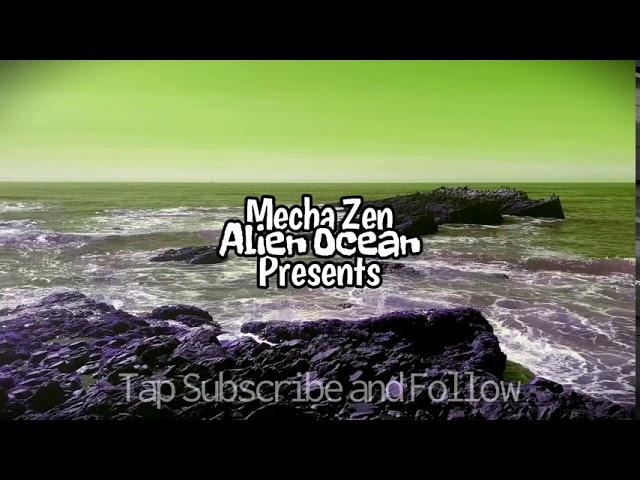 Relax Now on this soothing Alien Landscape! Mecha Zen ASMR: Alien Ocean (1 min ASMR meditation vid)