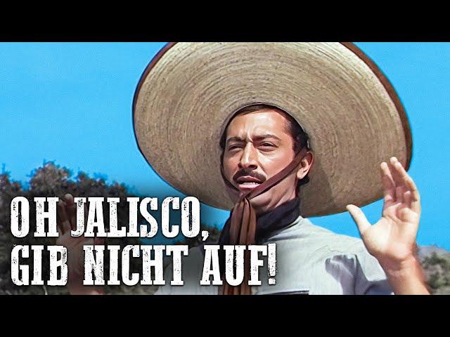 Oh Jalisco, Gib nicht auf! | DRAMA | Westernfilm auf Deutsch