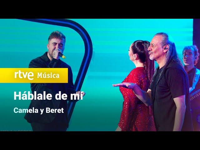 Camela y Beret – “Háblame de mí” (Camela 30 años contigo)