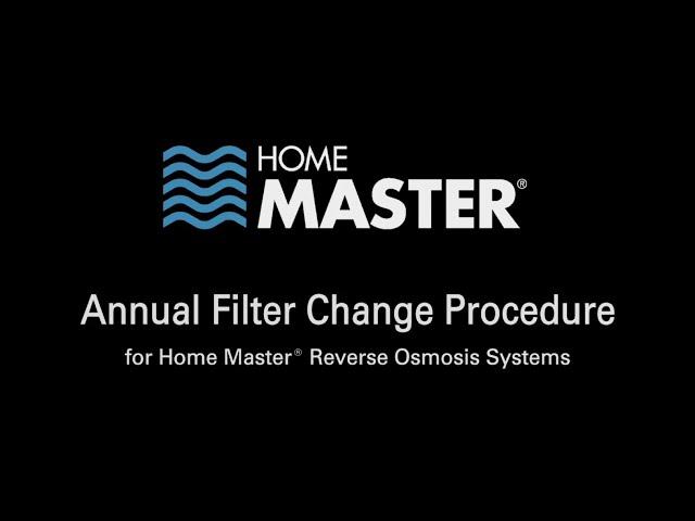 How to change the Home Master® Reverse Osmosis Filters