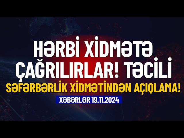 Əsgər aparılırlar! RƏSMİ MƏLUMAT (Xəbərlər 19.11.2024)