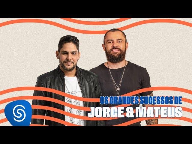 Jorge & Mateus - Os Grandes Sucessos de Jorge & Mateus