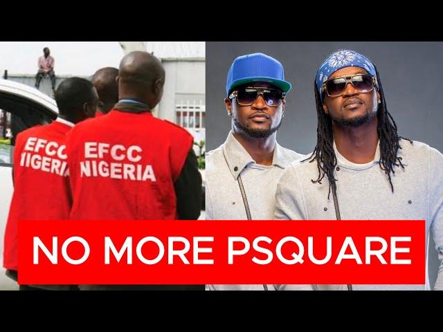 The EFCC Case That Made PSquare To Split Forever