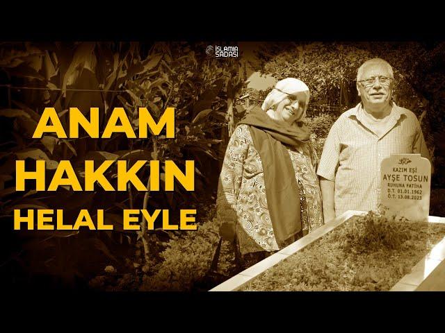 Anam Hakkın Helal Eyle | Kenan Tosun