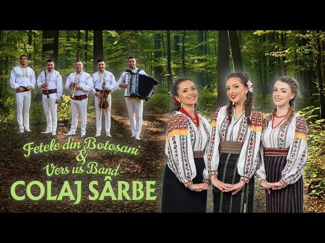 Fetele din Botoșani & Vers us Band  - Colaj sârbe