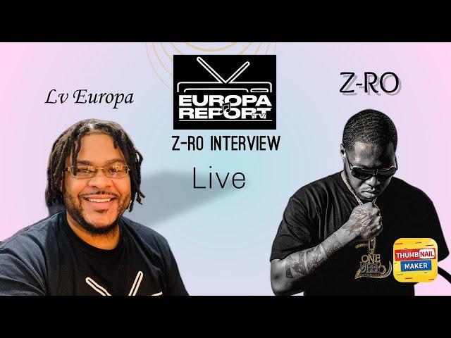 Z-Ro Interview - Europa Report Tv, @TVzro  Is In The Building.