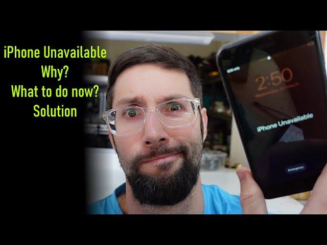 Iphone Unavailable , explanation and how to fix it