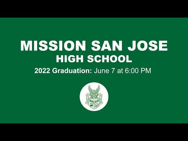 Mission San Jose High School Graduation Ceremony - 6.7.22