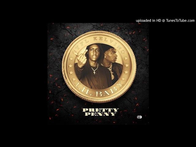 YFL Kelvin ft Lil Baby - Pretty Penny