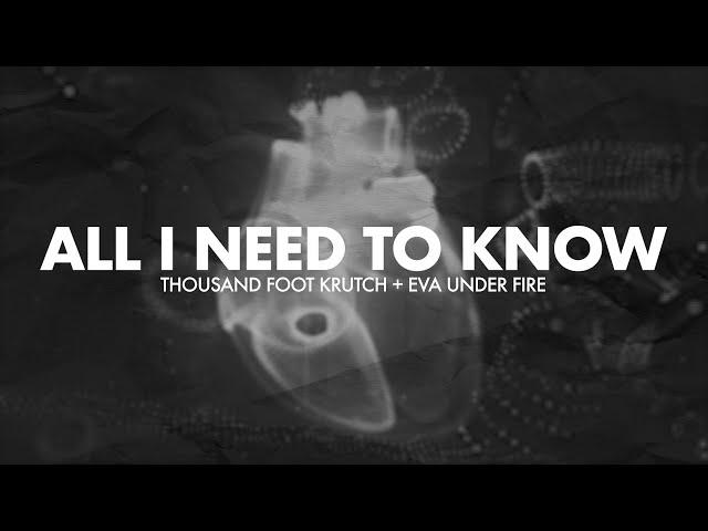 Thousand Foot Krutch & Eva Under Fire- All I Need To Know - Reignited (Lyric Video)