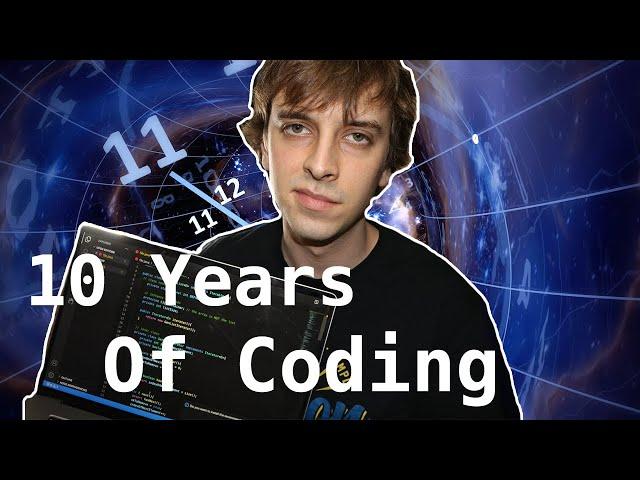 10 Years Of Coding - Everything I've Ever Done