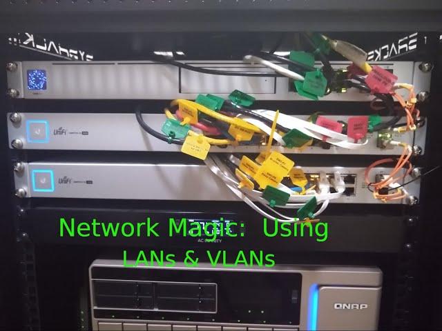 Network Magic: Using LANs & VLANs