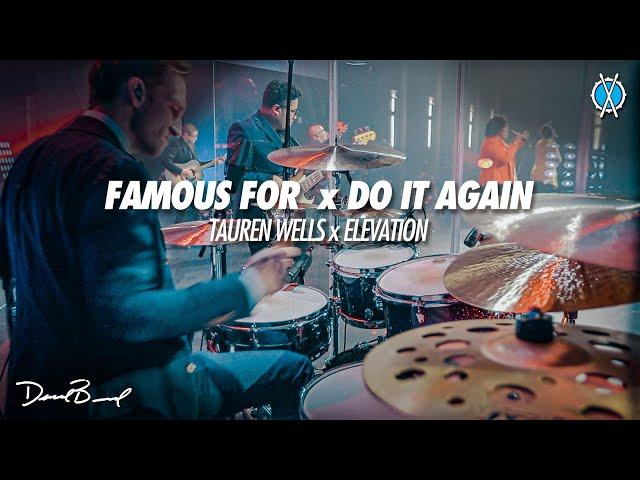 Famous For Into Do It Again! // Tauren Wells/Elevation // Daniel Bernard