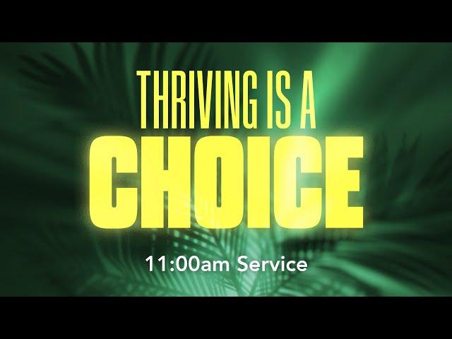 CC Online — Thriving Is a CHOICE! — January 12, 2025 — 11:00am Service