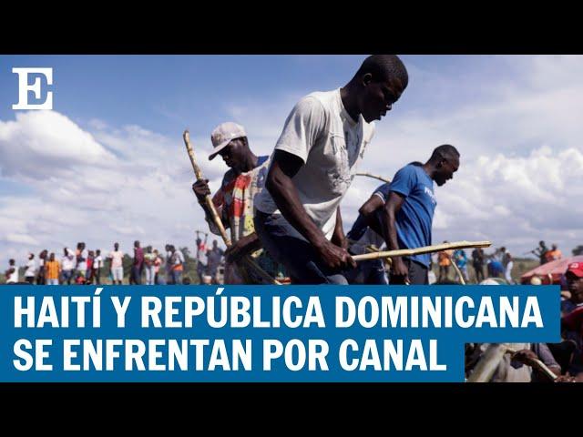 RÍO MASACRE | Haití y Repúblicana Dominicana se enfrentan por canal en obras | EL PAÍS