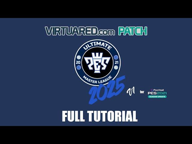 [TUTORIAL] PES 2021 UML | VIRTUARED PATCH V8.6 + ULTIMATE MASTER LEAGUE 2025 v1 | INSTALLATION