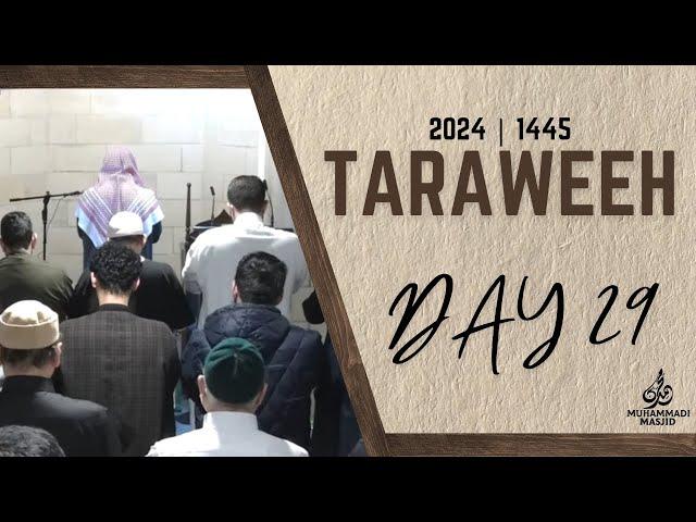 Day 29: Live Taraweeh (2024 | 1445) || Ustadh Muhammad Huzaifah, Hafidh Asad & Hafidh Abdur-Rahman