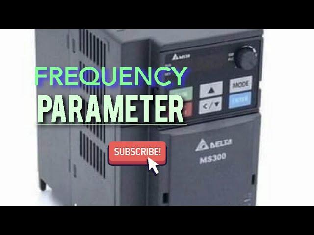 DELTA ( MS300 )-VFD-Frequency Parameter