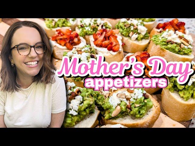 Mother's Day Appetizers and Brunch recipes you'll LOVE!