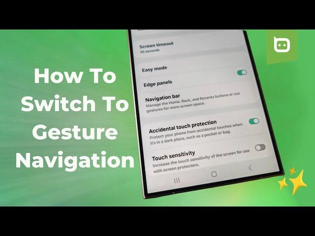 How To Switch To Gesture Controls On Your Galaxy S24