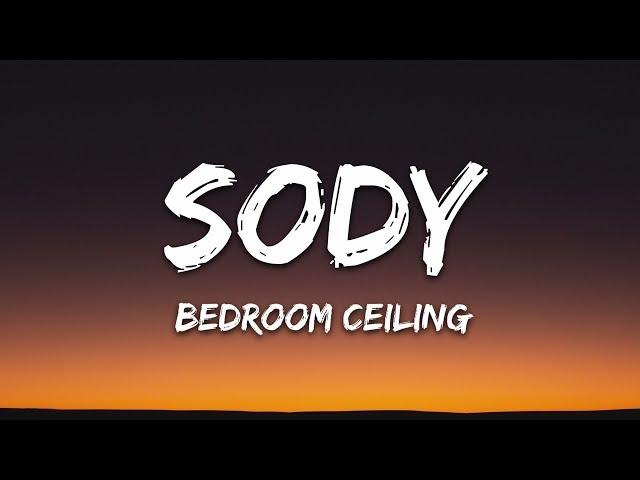 Sody - Bedroom Ceiling (Lyrics)