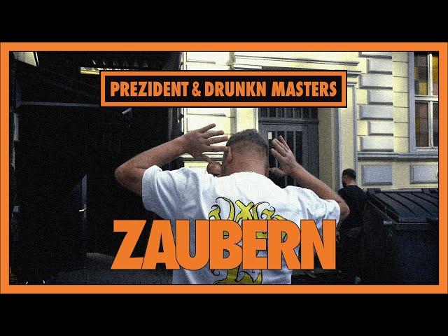 Prezident & Drunkn Masters - Zaubern