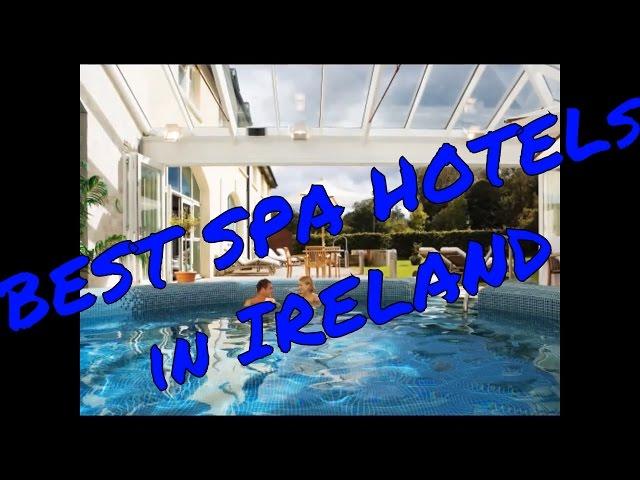  BEST SPA HOTELS in IRELAND