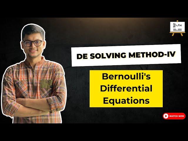 All about Bernoulli’s DE method | Ordinary Differential Equations (ODE) | বাংলা লেকচার