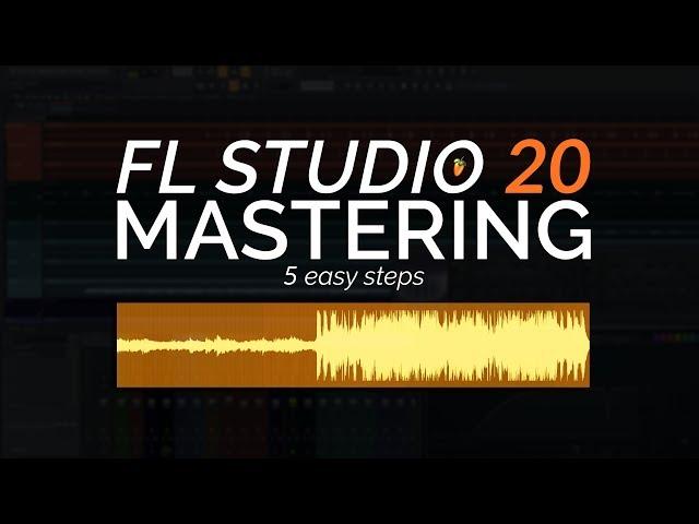 How To Master Your Music in FL Studio 20 (Stock Plugins)