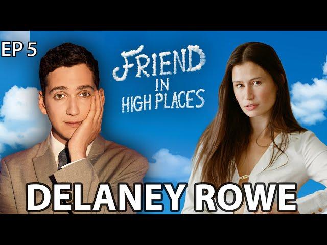 Delaney Rowe | Friend In High Places with Matt Friend