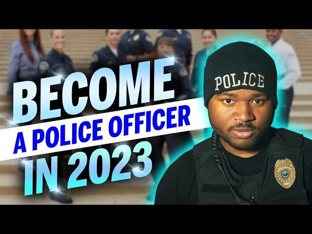 How To Become A Police Officer In 2023