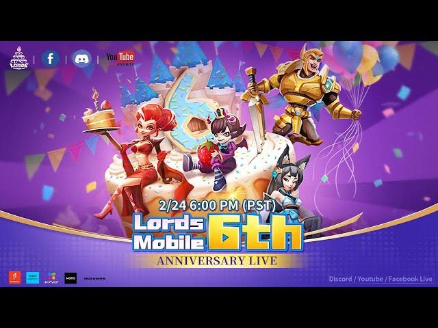 Lords Mobile 6th Anniversary Live