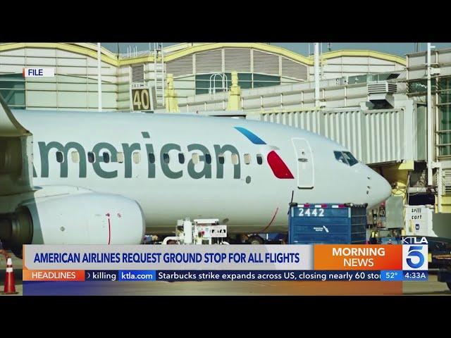 American Airlines requests ground stop for all flights